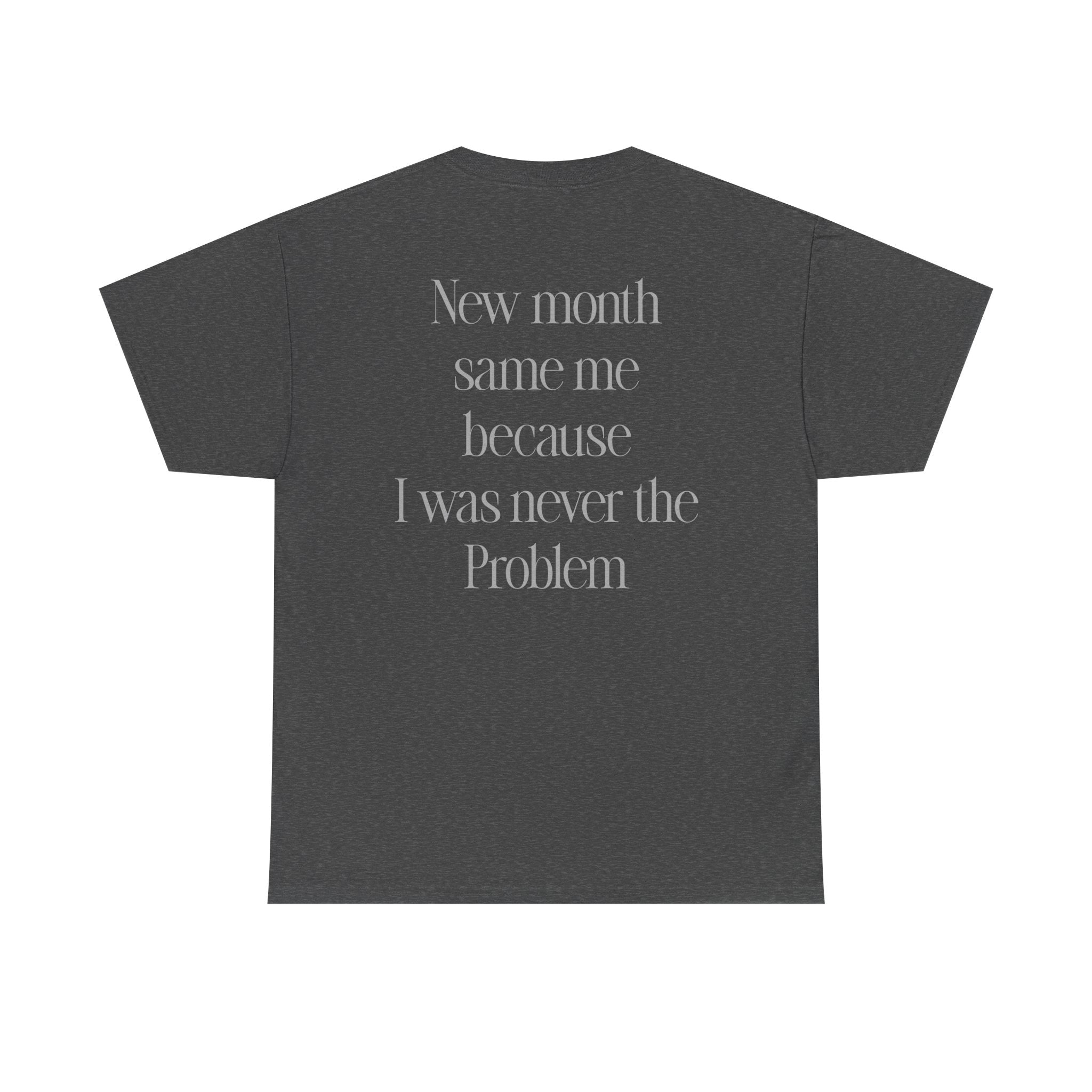 Quoted "I was never the problem" T-Shirt