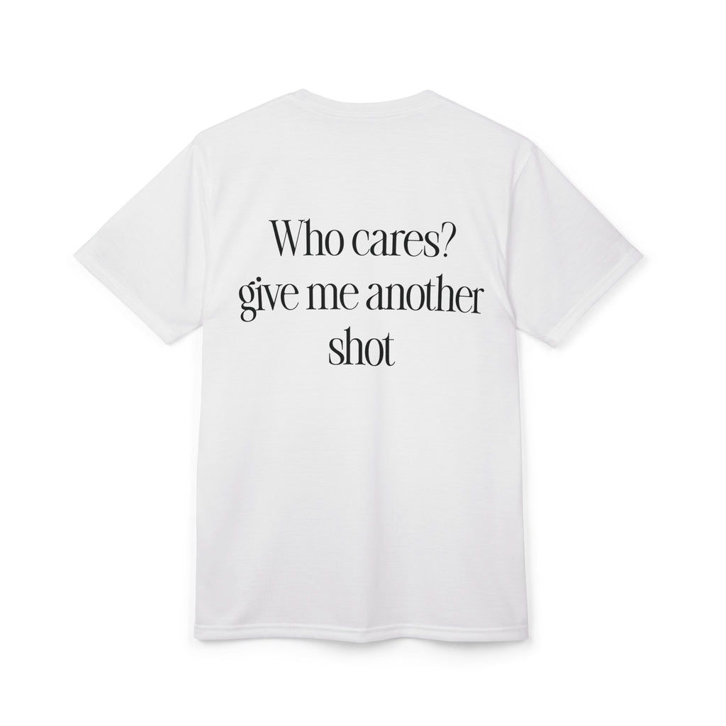Quoted "Give me another shot" T-Shirt