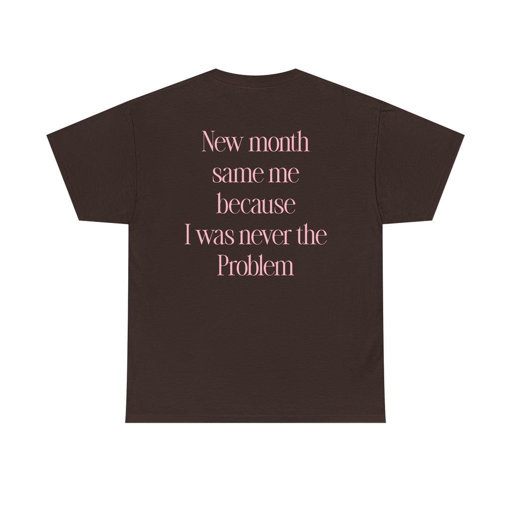 Quoted "I was never the problem" T-Shirt
